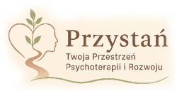 PRZYSTAŃ – Twoja Przestrzeń Psychoterapii i Rozwoju 
